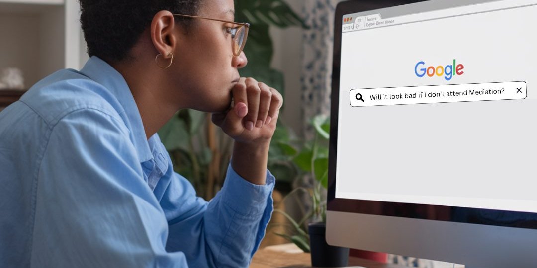 woman googling - Will it look bad if I don't attend Mediation?