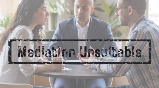 Mediation Deemed Unsuitable