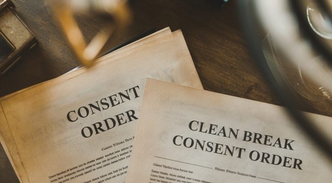 Consent Order vs Clean Break Consent Order